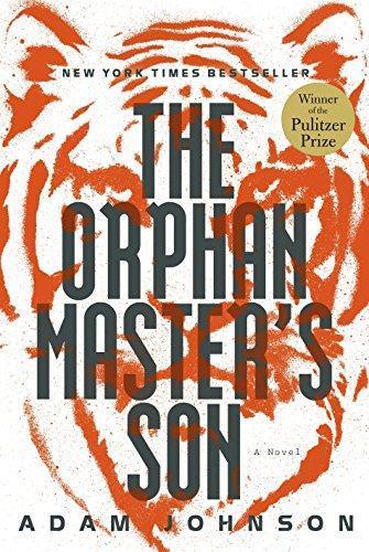 Adam Johnson: The Orphan Master's Son (2012)