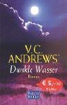 V. C. Andrews: Dunkle Wasser. Roman. (Paperback, German language, 2003, Goldmann)