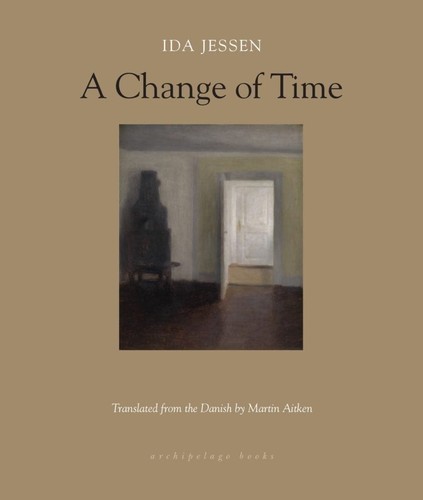 Martin Aitken, Ida Jessen: Change of Time (2019, Archipelago Books)