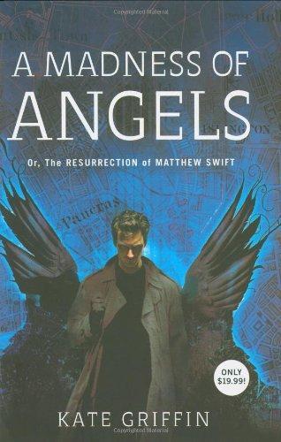 Catherine Webb: A Madness of Angels (Matthew Swift, #1)