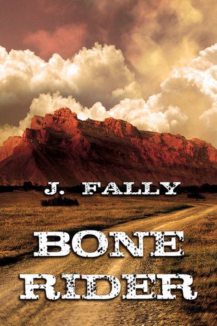 J. Fally: Bone Rider (EBook, 2013, Dreamspinner Press)