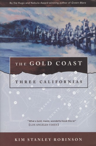 Kim Stanley Robinson: The Gold Coast (1995, Orb Books)
