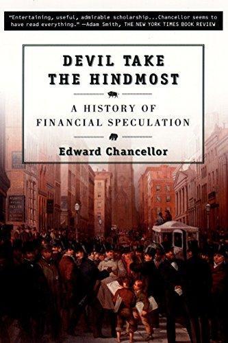 Edward Chancellor: Devil Take the Hindmost: A History of Financial Speculation (2000)