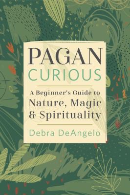 Debra DeAngelo: Pagan Curious (2022, Llewellyn Publications)