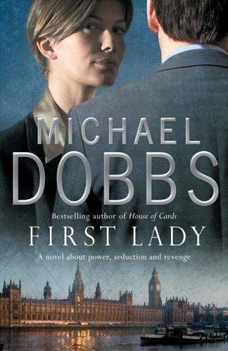 Michael Dobbs: First Lady (Paperback, 2006, Headline Book Publishing)