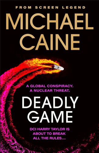 Michael Caine: Deadly Game (Hardcover, 2023, Quercus)