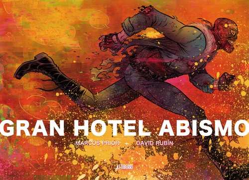 David Rubin, David Rubín, Marcos Prior: Gran Hotel Abismo (2016, Astiberri)