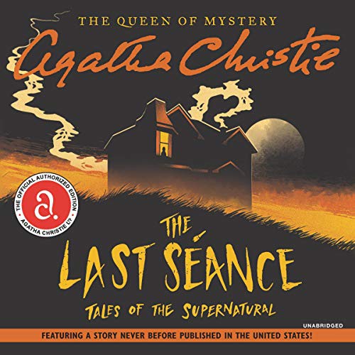 Agatha Christie: The Last Seance (AudiobookFormat, 2019, HarperCollins B and Blackstone Publishing, Harpercollins)