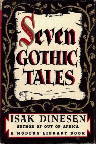 Isak Dinesen: Seven Gothic tales (1961, Modern Library)