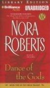 Nora Roberts: Dance of the Gods (The Circle Trilogy, Book 2) (AudiobookFormat, 2006, Brilliance Audio Unabridged Lib Ed)