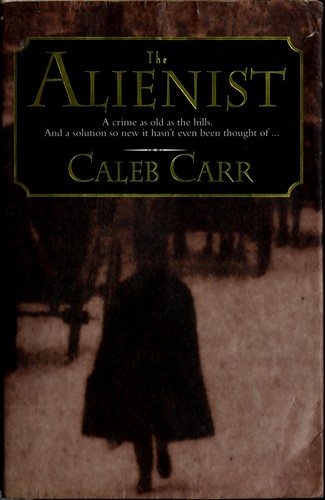 Caleb Carr: The alienist (1995, Warner)