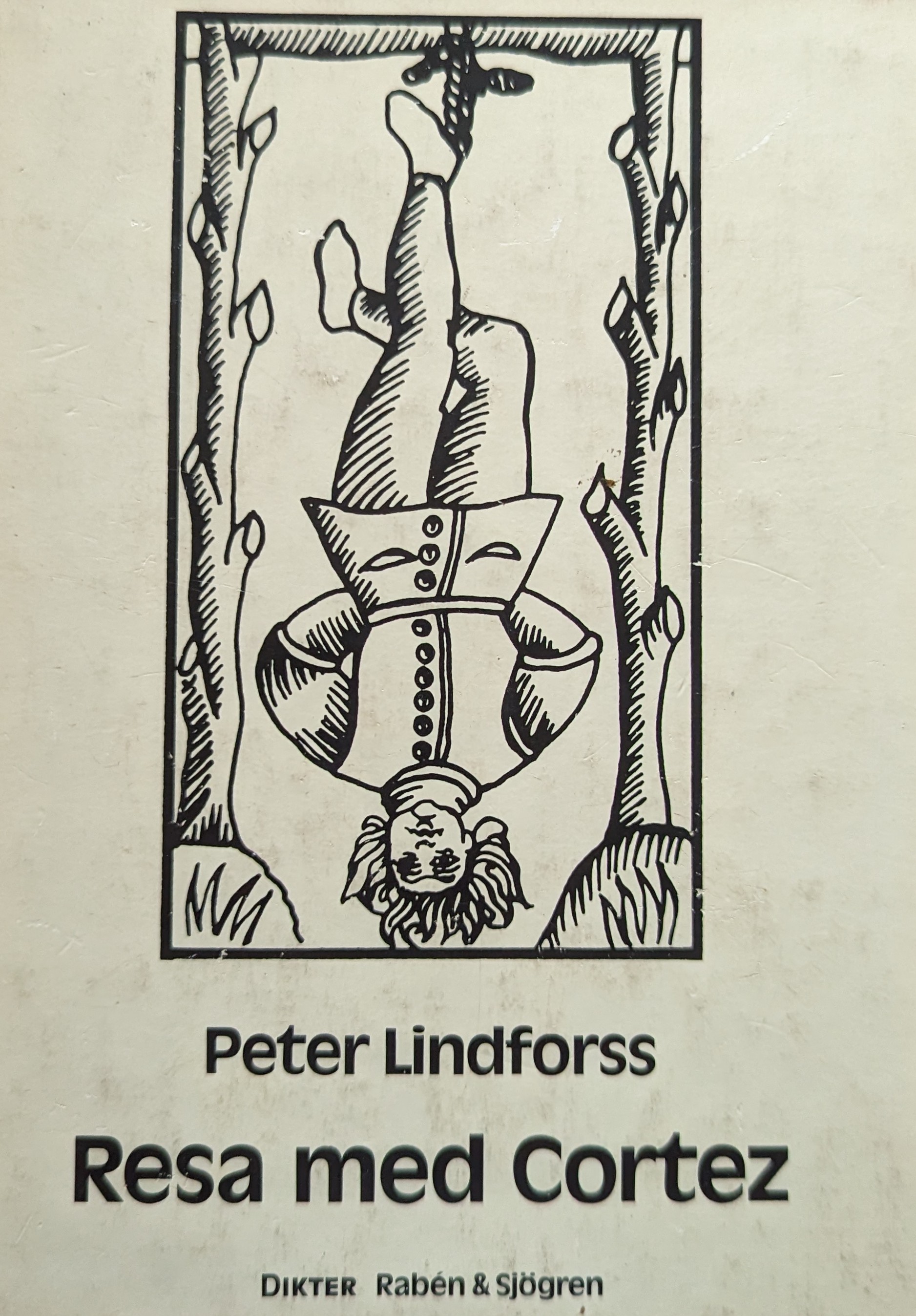 Peter Lindforss: Resa med Cortez (Hardcover, swedish language, Rabén & Sjögren)