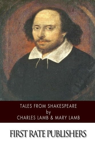 Charles Lamb, Mary Lamb: Tales from Shakespeare (Paperback, 2014, CreateSpace Independent Publishing Platform)