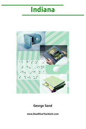 George Sand: Indiana (Large Print) (Paperback, 2006, www.ReadHowYouWant.com)