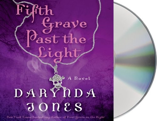 Lorelei King, Darynda Jones: Fifth Grave Past the Light (AudiobookFormat, 2013, Brand: Macmillan Audio, Macmillan Audio)
