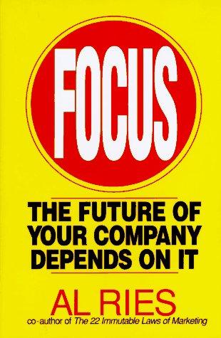 Al Ries: Focus (Hardcover, 1996, HarperBusiness)