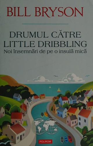 Bill Bryson: Drumul către Little Dribbling (Romanian language, 2018, Polirom)