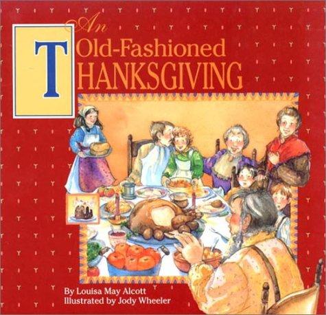 Louisa May Alcott: An Old-Fashioned Thanksgiving (Paperback, 1995, Eager Minds)