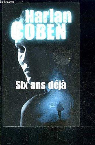 Harlan Coben: Six ans déja (French language, 2013)