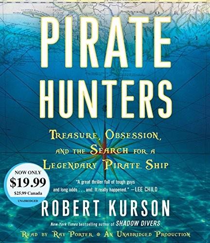 Robert Kurson: Pirate Hunters (AudiobookFormat, 2016, Random House Audio)