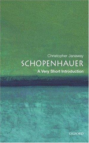 Christopher Janaway: Schopenhauer (2002, Oxford University Press)