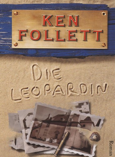 Ken Follett: Die Leopardin (German language, 2004, Bastei Lübbe)