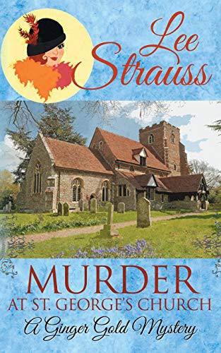 Lee Strauss: Murder at St. George's Church (Paperback, 2018, La Plume Press)