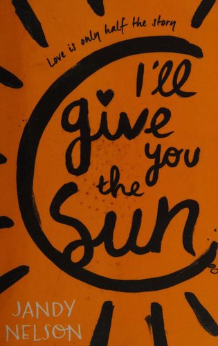 Jandy Nelson: I'LL GIVE YOU THE SUN (Paperback, 2015, Walker Books Ltd, WALKER BOOKS)