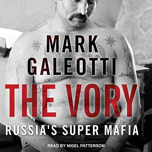Mark Galeotti: The Vory (AudiobookFormat, 2021, Tantor and Blackstone Publishing)