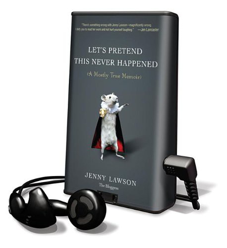 Jenny Lawson: Let's Pretend This Never Happened (EBook, 2012, Penguin Group USA)