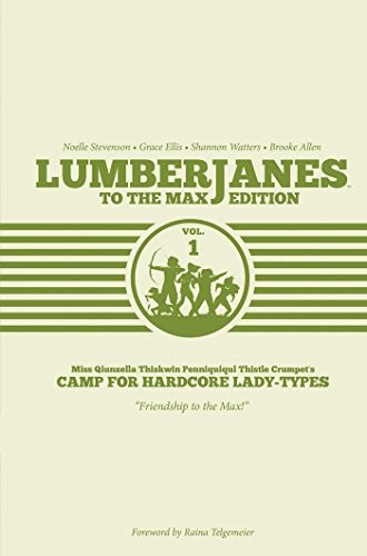 ND Stevenson, Grace Ellis, Shannon Watters: Lumberjanes To The Max Vol. 1 (Hardcover, BOOM! Box)