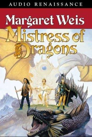 Margaret Weis: Mistress of Dragons (The Dragonvarld, Book 1) (AudiobookFormat, Audio Renaissance)