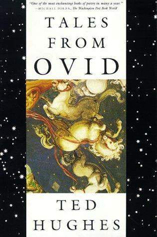 Ted Hughes: Tales from Ovid (1999, Farrar, Straus and Giroux)