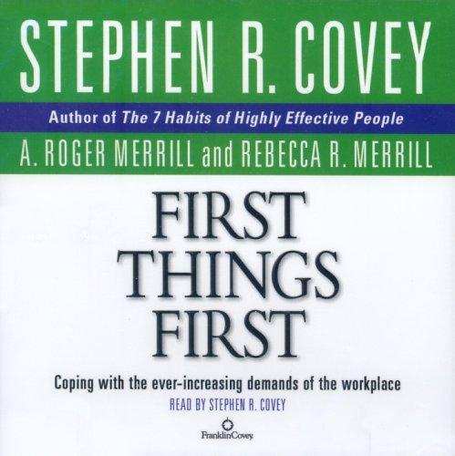 Stephen R. Covey: First Things First (AudiobookFormat, 2005, Simon & Schuster Audio)