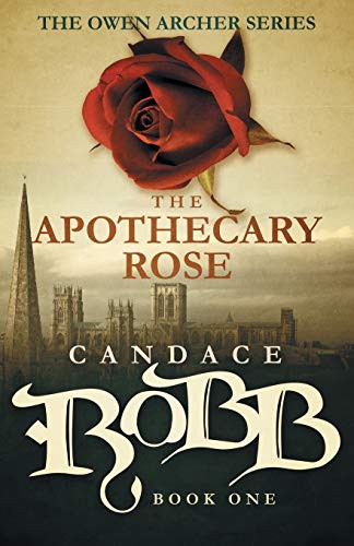 Candace M. Robb: The Apothecary Rose (Paperback, 2015, Diversion Books)