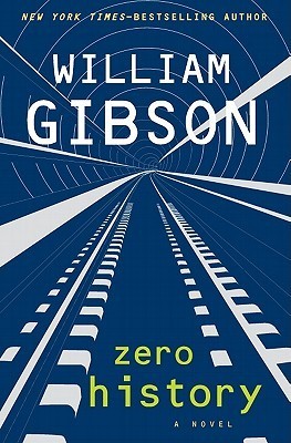 William Gibson: Zero history (2011, Thorndike Press)