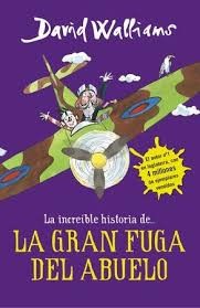 Tony Ross, David Walliams, David Walliams, Dewi Wyn Williams: La gran fuga del abuelo (2016, Montena)