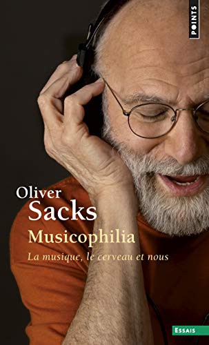 Oliver Sacks: Musicophilia (Paperback, French language, 2014, Points)