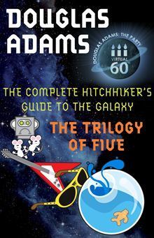 Douglas Adams: The Complete Hitchhiker's Guide to the Galaxy (EBook, 2012, Tor)