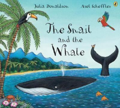 Julia Donaldson: The Snail and the Whale (2006, Puffin Books)