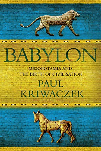 Paul Kriwaczek: Babylon (Hardcover, 2010, Atlantic Books)