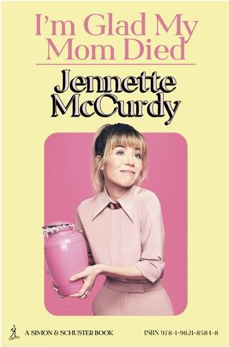 Jennette McCurdy: I'm glad my mom died (2022)