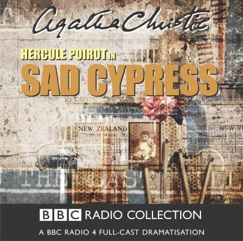 Agatha Christie: Sad Cypress (BBC Radio Collection) (AudiobookFormat, 2004, BBC Audiobooks)