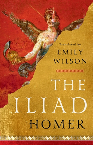 Homer, Emily Wilson: The Iliad (Hardcover, 2023, Norton & Company, Incorporated, W. W.)