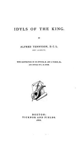 Alfred Lord Tennyson: Idyls of the King. (1859, Ticknor and Fields)