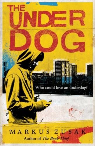 Markus Zusak: The Underdog (Paperback, 2013, Definitions (Young Adult))