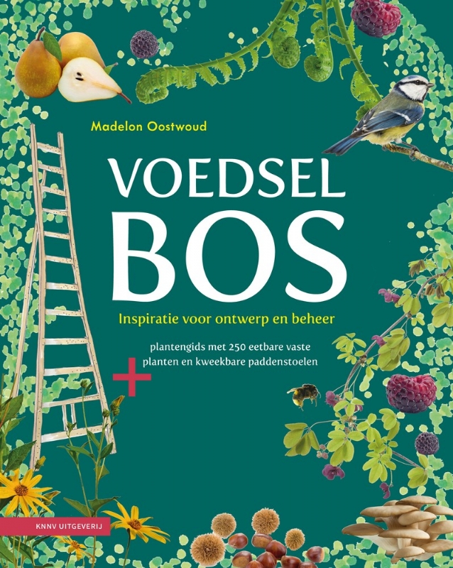 Madelon Oostwoud: Voedselbos (Dutch language)