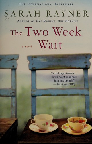 Sarah Rayner: The two week wait (2013, St. Martin's Griffin)