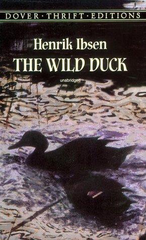 Henrik Ibsen: The wild duck (2000, Dover Publications)