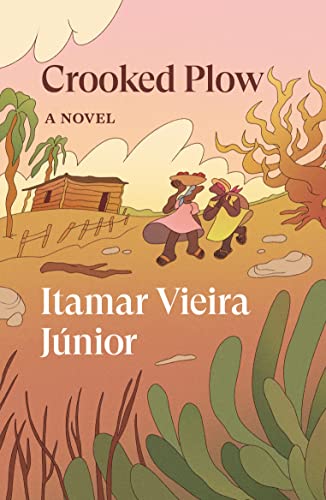 Itamar Vieira Júnior: Crooked Plow (2023, Verso Books)